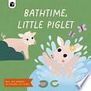 Bathtime, Little Piglet: Pull the Ribbons to Explore the Story by Happy Yak