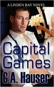 Capital Games by G.A. Hauser