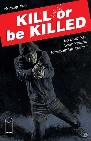 Kill or be Killed #2 by Ed Brubaker