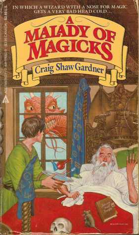 A Malady Of Magicks by Craig Shaw Gardner