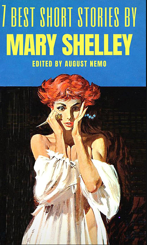 7 best short stories by Mary Shelley by August Nemo
