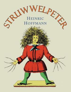 Struwwelpeter: English Translation by Heinrich Hoffmann