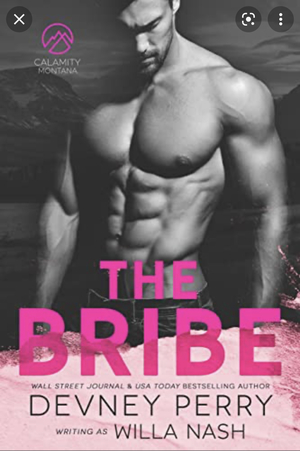 The Bribe  by Devney Perry, Willa Nash