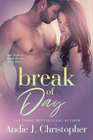 Break of Day by Andie J. Christopher