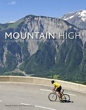 Mountain High by Daniel Friebe, Pete Goding