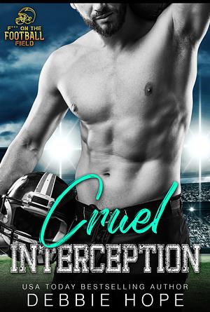 Cruel interception by Debbie Hope