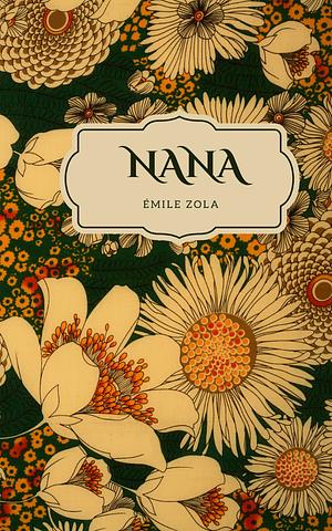 Nana by Émile Zola