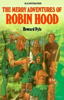 The Merry Adventures of Robin Hood Illustrated by Howard Pyle