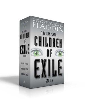 The Complete Children of Exile Series: Children of Exile; Children of Refuge; Children of Jubilee by Margaret Peterson Haddix