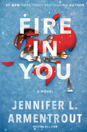 Fire in You by Jennifer L. Armentrout