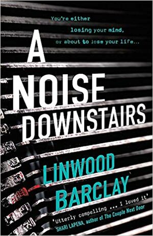 Noise Downstairs by Linwood Barclay
