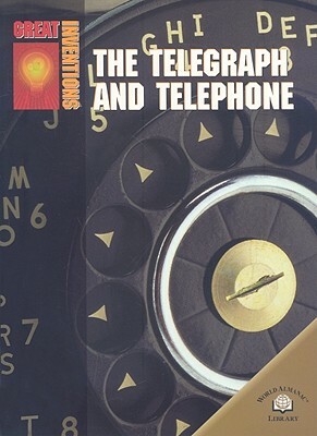 The Telegraph and Telephone by Richard Worth