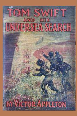 Tom Swift and his Undersea Search by Victor Appleton