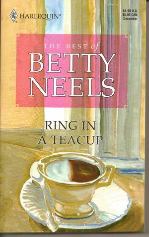 Ring In A Teacup by Betty Neels