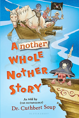 Another Whole Nother Story by Cuthbert Soup, Jeffrey Stewart Timmins
