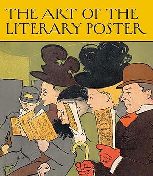 The Art of the Literary Poster: The Leonard A. Lauder Collection by Allison Rudnick