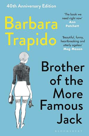 Brother of the More Famous Jack by Barbara Trapido