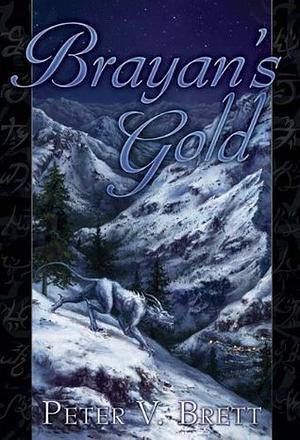 Brayan's Gold by Peter V. Brett