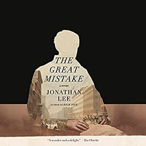 The Great Mistake by Jonathan Lee