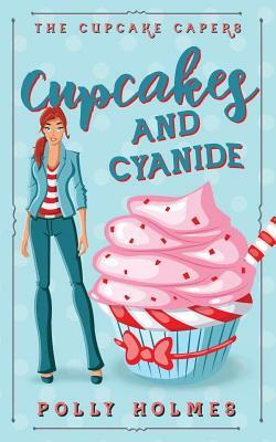 Cupcakes and Cyanide by Polly Holmes