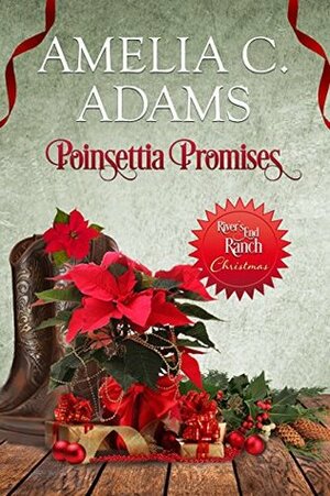 Poinsettia Promises by Amelia C. Adams, River's End Ranch