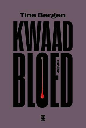 Kwaad Bloed by Tine Bergen