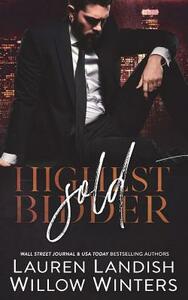 Sold: Highest Bidder by Willow Winters, Lauren Landish