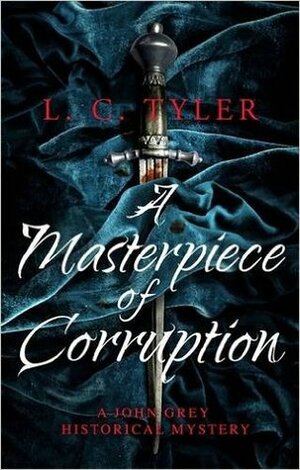 A Masterpiece of Corruption by L.C. Tyler