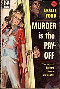 Murder Is the Pay-off by Leslie Ford