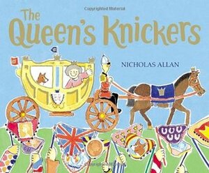 The Queen's Knickers by Nicholas Allan