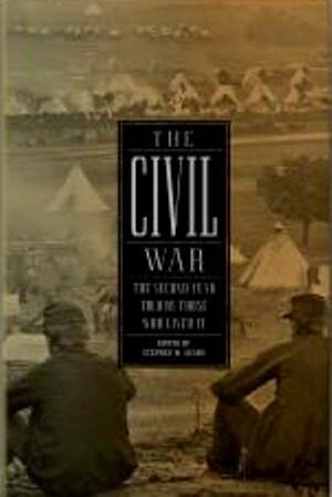The Civil War: The Second Year Told by Those Who Lived It by Stephen W. Sears