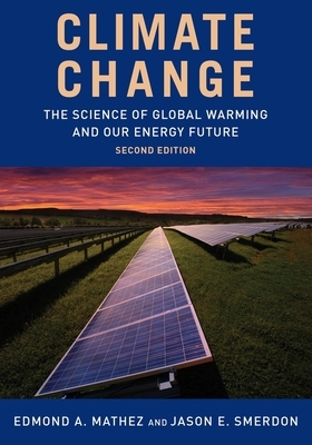 Climate Change: The Science of Global Warming and Our Energy Future by Jason Smerdon