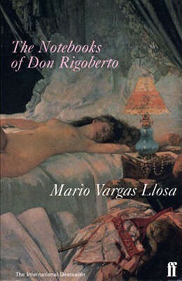 The Notebooks of Don Rigoberto by Mario Vargas Llosa