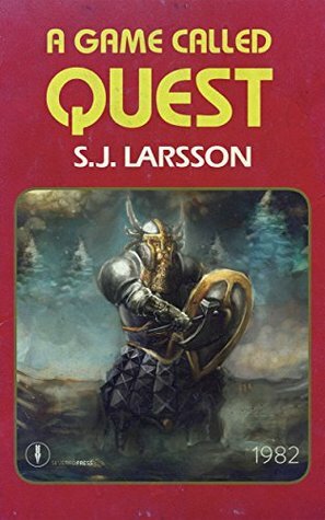 A Game Called Quest: A Retro LitRPG Novel by S.J. Larsson