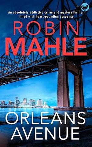 Orleans Avenue by Robin Mahle, Robin Mahle