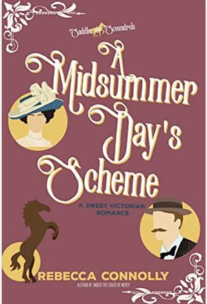 A Midsummer Day's Scheme by Rebecca Connolly