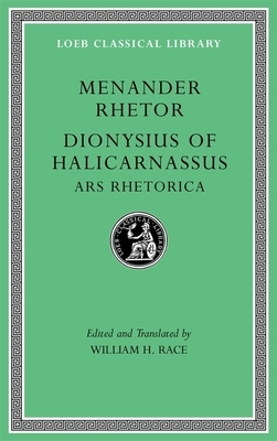 Menander Rhetor. Dionysius of Halicarnassus, Ars Rhetorica by Menander Rhetor, Dionysius of Halicarnassus