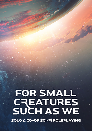 For Small Creatures Such As We by Anna Blackwell