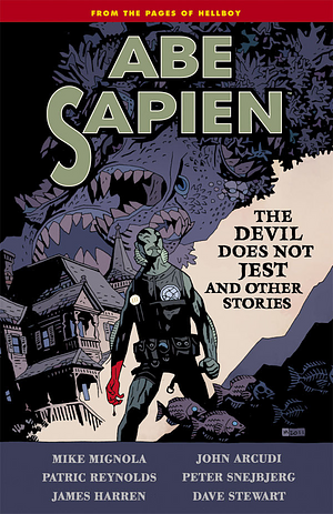 Abe Sapien, Volume 2: The Devil Does Not Jest and Other Stories by Mike Mignola