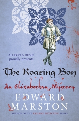 The Roaring Boy by Edward Marston