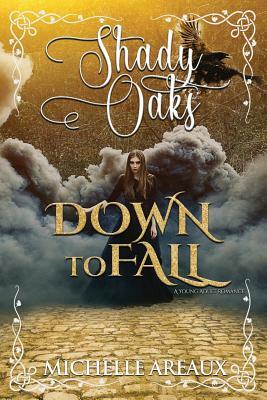 Down to Fall: A Young Adult Romance by Michelle Areaux