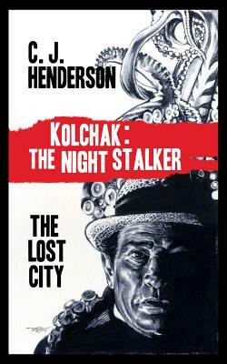 Kolchak and the Lost World by C. J. Henderson