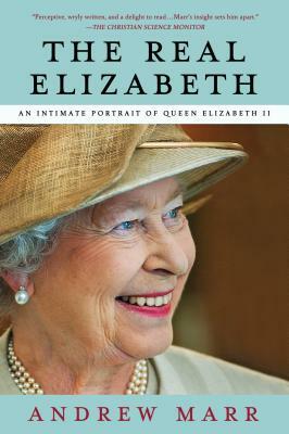 Real Elizabeth by Andrew Marr