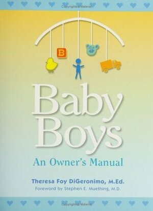 Baby Boys: An Owner's Manual by Theresa Foy DiGeronimo