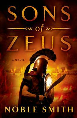 Sons of Zeus by Noble Smith