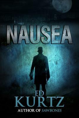 Nausea by Ed Kurtz