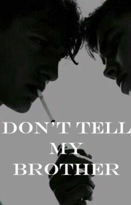 Don’t Tell My Brother by hyac1nthus