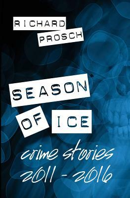 Season of Ice by Richard Prosch