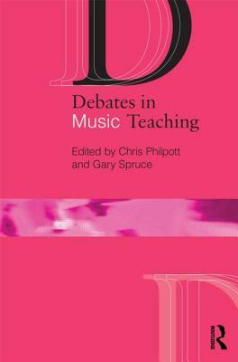 Debates in Music Teaching by 