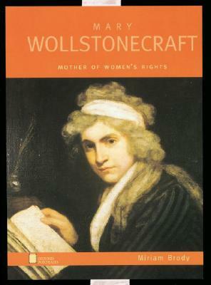 Oxford Portraits Mary Wollstonecraft: Mother of Women's Rights by Miriam Brody